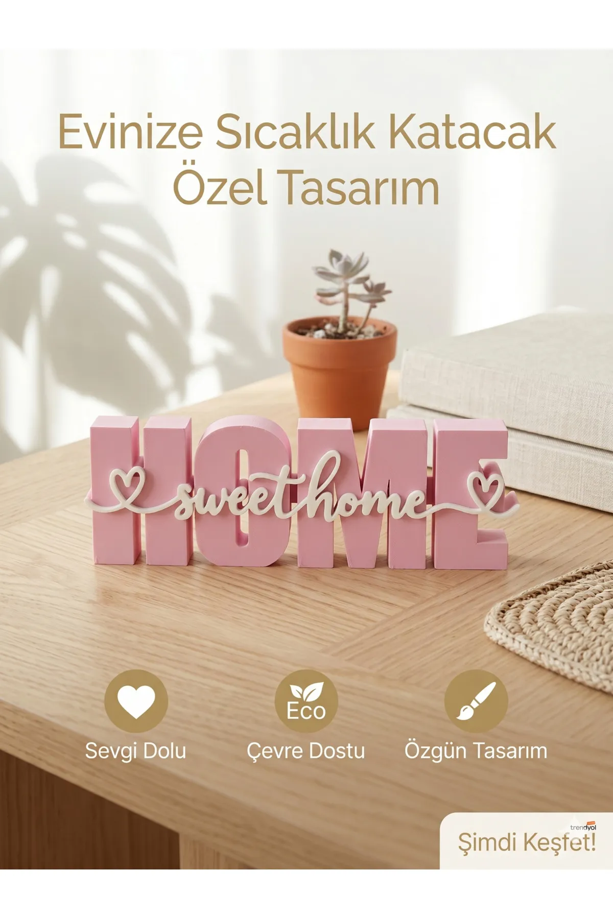 Home Sweet Home Dekoratif Masaüstü Yazısı & Hediyelik Obje